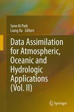 Data Assimilation For Atmospheric Oceanic And Hydrologic Applications Vol Ii 1st Edition Wei Kang