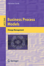 Business Process Models Change Management 1st Edition Christian Gerth Auth