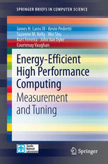 Energyefficient High Performance Computing Measurement And Tuning 1st Edition James H Laros Iii
