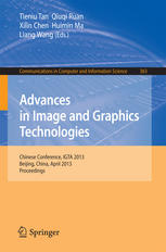 Advances In Image And Graphics Technologies Chinese Conference Igta 2013 Beijing China April 23 2013 Proceedings 1st Edition Xianzheng Song