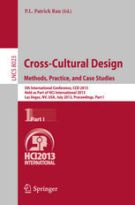Crosscultural Design Methods Practice And Case Studies 5th International Conference Ccd 2013 Held As Part Of Hci International 2013 Las Vegas Nv Usa July 2126 2013 Proceedings Part I 1st Edition Tsenyao Chang