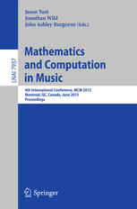 Mathematics And Computation In Music 4th International Conference Mcm 2013 Montreal Qc Canada June 1214 2013 Proceedings 1st Edition Emmanuel Amiot Auth