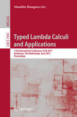 Typed Lambda Calculi And Applications 11th International Conference Tlca 2013 Eindhoven The Netherlands June 2628 2013 Proceedings 1st Edition Simon Peytonjones Auth