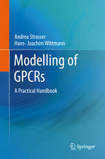 Modelling Of Gpcrs A Practical Handbook 1st Edition Andrea Strasser