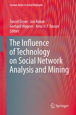 The Influence Of Technology On Social Network Analysis And Mining 1st Edition Bradley S Rees