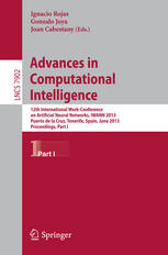 Advances In Computational Intelligence 12th International Workconference On Artificial Neural Networks Iwann 2013 Puerto De La Cruz Tenerife Spain June 1214 2013 Proceedings Part I 1st Edition John N A Brown Auth
