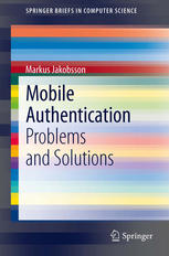 Mobile Authentication Problems And Solutions 1st Edition Markus Jakobsson Auth