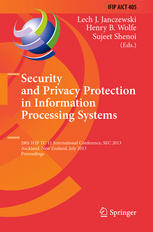Security And Privacy Protection In Information Processing Systems 28th Ifip Tc 11 International Conference Sec 2013 Auckland New Zealand July 810 2013 Proceedings 1st Edition Rafiqul Islam