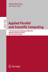 Applied Parallel And Scientific Computing 11th International Conference Para 2012 Helsinki Finland June 1013 2012 Revised Selected Papers 1st Edition Ari Harju