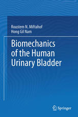 Biomechanics Of The Human Urinary Bladder 1st Edition Roustem N Miftahof