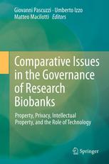 Comparative Issues In The Governance Of Research Biobanks Property Privacy Intellectual Property And The Role Of Technology 1st Edition Umberto Izzo