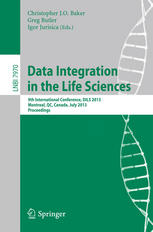 Data Integration In The Life Sciences 9th International Conference Dils 2013 Montreal Qc Canada July 1112 2013 Proceedings 1st Edition Erich Alfred Gombocz Auth