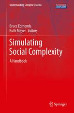 Simulating Social Complexity A Handbook 1st Edition Bruce Edmonds
