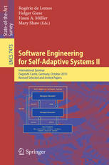 Software Engineering For Selfadaptive Systems Ii International Seminar Dagstuhl Castle Germany October 2429 2010 Revised Selected And Invited Papers 1st Edition Rogrio De Lemos