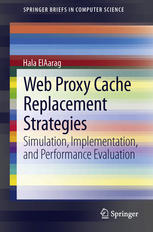 Web Proxy Cache Replacement Strategies Simulation Implementation And Performance Evaluation 1st Edition Hala Elaarag Auth