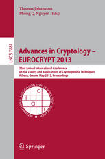 Advances In Cryptology Eurocrypt 2013 32nd Annual International Conference On The Theory And Applications Of Cryptographic Techniques Athens Greece May 2630 2013 Proceedings 1st Edition Sanjam Garg