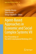 Agentbased Approaches In Economic And Social Complex Systems Vii Postproceedings Of The Aescs International Workshop 2012 1st Edition Yusuke Goto