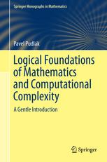 Logical Foundations Of Mathematics And Computational Complexity A Gentle Introduction 1st Edition Pavel Pudlk Auth