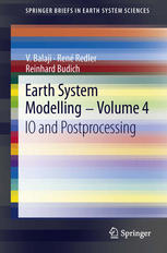 Earth System Modelling Volume 4 Io And Postprocessing 1st Edition V Balaji