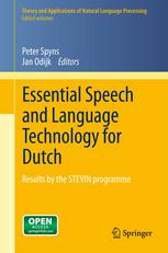 Essential Speech And Language Technology For Dutch Results By The Stevinprogramme 1st Edition Peter Spyns Auth