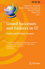Grand Successes And Failures In It Public And Private Sectors Ifip Wg 86 International Working Conference On Transfer And Diffusion Of It Tdit 2013 Bangalore India June 2729 2013 Proceedings 1st Edition Karlheinz Kautz