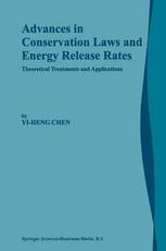 Advances In Conservation Laws And Energy Release Rates Theoretical Treatments And Applications 1st Edition Yiheng Chen Auth