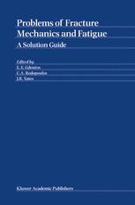 Problems Of Fracture Mechanics And Fatigue A Solution Guide 1st Edition E E Gdoutos Auth