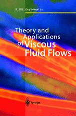 Theory And Applications Of Viscous Fluid Flows 1st Edition Radyadour Kh Zeytounian Auth