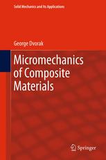 Micromechanics Of Composite Materials 1st Edition George Dvorak Auth