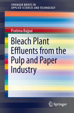 Bleach Plant Effluents From The Pulp And Paper Industry 1st Edition Pratima Bajpai Auth