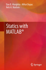 Statics With Matlab 1st Edition Dan B Marghitu Mihai Dupac