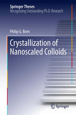 Crystallization Of Nanoscaled Colloids 1st Edition Philip G Born Auth