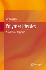 Polymer Physics A Molecular Approach 1st Edition Wenbing Hu Auth