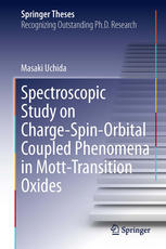 Spectroscopic Study On Chargespinorbital Coupled Phenomena In Motttransition Oxides 1st Edition Masaki Uchida Auth