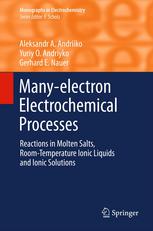 Manyelectron Electrochemical Processes Reactions In Molten Salts Roomtemperature Ionic Liquids And Ionic Solutions 1st Edition Aleksandr A Andriiko
