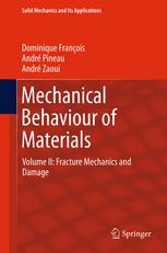 Mechanical Behaviour Of Materials Volume Ii Fracture Mechanics And Damage 2nd Edition Dominique Franois