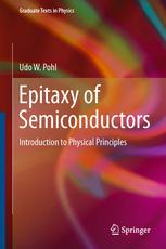 Epitaxy Of Semiconductors Introduction To Physical Principles 1st Edition Udo W Pohl Auth
