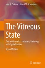 The Vitreous State Thermodynamics Structure Rheology And Crystallization 2nd Edition Ivan S Gutzow