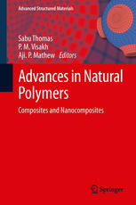 Advances In Natural Polymers Composites And Nanocomposites 1st Edition P M Visakh