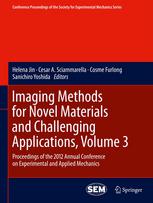 Imaging Methods For Novel Materials And Challenging Applications Volume 3 Proceedings Of The 2012 Annual Conference On Experimental And Applied Mechanics 1st Edition Sanichiro Yoshida Auth