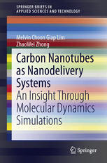 Carbon Nanotubes As Nanodelivery Systems An Insight Through Molecular Dynamics Simulations 1st Edition Melvin Choon Giap Lim
