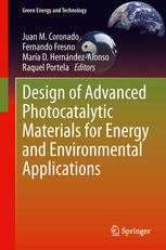 Design Of Advanced Photocatalytic Materials For Energy And Environmental Applications 1st Edition Juan M Coronado Auth
