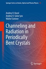 Channeling And Radiation In Periodically Bent Crystals Andrey V Korol