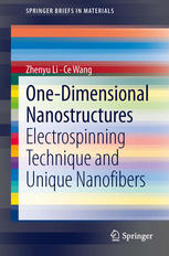 Onedimensional Nanostructures Electrospinning Technique And Unique Nanofibers 1st Edition Zhenyu Li