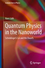 Quantum Physics In The Nanoworld Schrdingers Cat And The Dwarfs 1st Edition Hans Lth Auth
