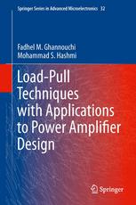 Loadpull Techniques With Applications To Power Amplifier Design 1st Edition Fadhel M Ghannouchi