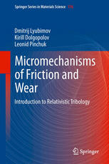 Micromechanisms Of Friction And Wear Introduction To Relativistic Tribology 1st Edition Dmitrij Lyubimov