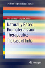 Naturally Based Biomaterials And Therapeutics The Case Of India 1st Edition Veda Eswarappa