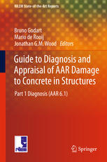 Guide To Diagnosis And Appraisal Of Aar Damage To Concrete In Structures Part 1 Diagnosis Aar 61 1st Edition Bruno Godart