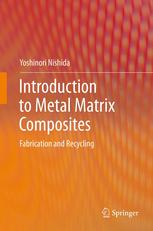 Introduction To Metal Matrix Composites Fabrication And Recycling 1st Edition Yoshinori Nishida Auth
